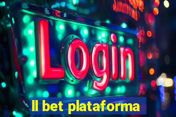 ll bet plataforma